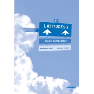 Книга для вчителя Latitudes 3 Guide pédagogique