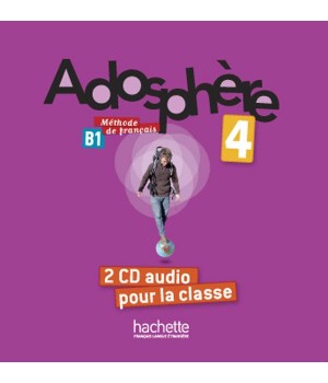 Диски Adosphère : Niveau 4 (B1) CD audio classe (x2)