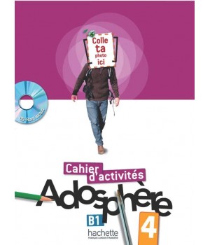 Робочий зошит Adosphère : Niveau 4 (B1) Cahier d'activités + CD-ROM