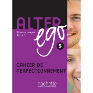 Робочий зошит Alter Ego : Niveau 5 Cahier de perfectionnement