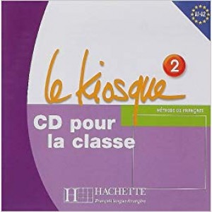Диск Le Kiosque : Niveau 2 CD audio classe