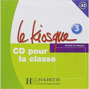 Диск Le Kiosque : Niveau 3 CD audio classe