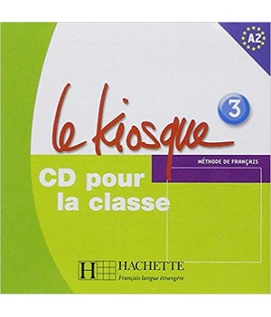 Диск Le Kiosque : Niveau 3 CD audio classe
