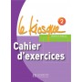 Робочий зошит Le Kiosque : Niveau 2 Cahier d'exercices