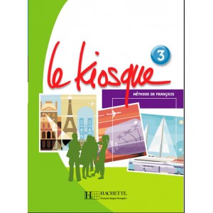 Підручник Le Kiosque : Niveau 3 Livre de l'élève