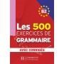 Граматика Les 500 Exercices de Grammaire B2 Cahier d'exercices avec corrigés