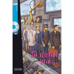 Книга для читання Si c'était vrai (niveau A1) Livre de lecture + CD audio