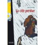 Книга для читання La cité perdue (niveau A2) Livre de lecture + CD audio