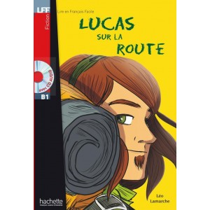 Книга для читання Lucas sur la route (niveau B1) Livre de lecture + CD audio