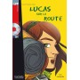 Книга для читання Lucas sur la route (niveau B1) Livre de lecture + CD audio