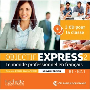 Диски Objectif Express (Nouvelle Édition): Niveau 2 CD audio classe (x2)
