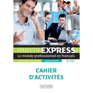 Робочий зошит Objectif Express (Nouvelle Édition): Niveau 1 Cahier d'activités