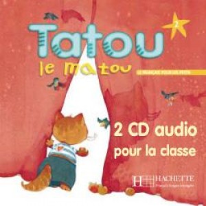 Диски Tatou le matou : Niveau 2 CD audio classe (x2)