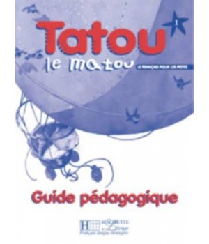 Книга для вчителя Tatou le matou : Niveau 1 Guide pédagogique