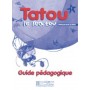 Книга для вчителя Tatou le matou : Niveau 1 Guide pédagogique