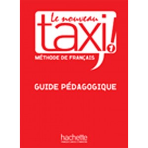Книга для вчителя Le Nouveau Taxi : Niveau 1 Guide pédagogique