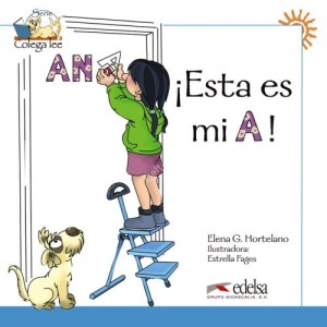 Книга для читання Colega 1 Actividades para explotación de las lecturas ¡Esta es mi A!