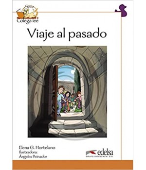 Книга для читання Colega 4 Actividades para explotación de las lecturas Viaje Al Pasado