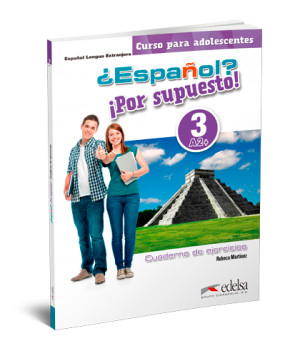 Робочий зошит ¿Español? ¡Por supuesto! 3 Cuaderno de Ejercicios 