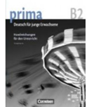 Книга для вчителя Prima - Deutsch für Jugendliche Band 6 (B2) Handreichungen fur den Unterricht