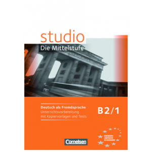 Підручник Studio d B2/1 Unterrichtsvorbereitung mit kopiervorlagen und Tests