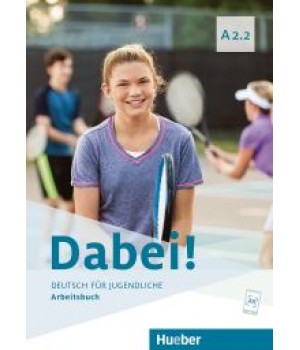 Робочий зошит Dabei! A2.2. Arbeitsbuch