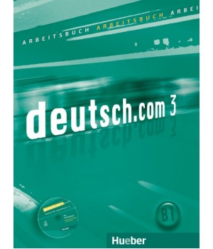 Робочий зошит deutsch.com 3 Arbeitsbuch mit Audio-CD zum Arbeitsbuch
