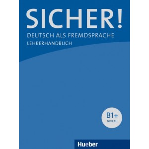 Книга для вчителя Sicher! B1+ Lehrerhandbuch