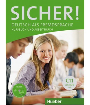 Підручник Sicher! C1/1 Kurs und Arbeitsbuch mit CDROM zum Arbeitsbuch, Lektion 1–6