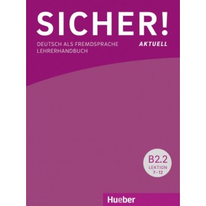 Книга для вчителя Sicher! Aktuelle B2/2 Lehrerhandbuch