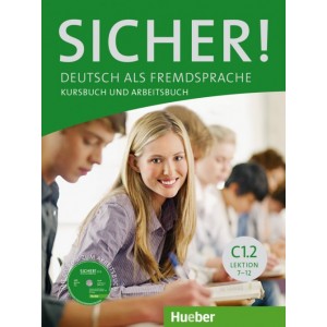 Підручник Sicher! C1/2 Kurs und Arbeitsbuch mit CDROM zum Arbeitsbuch, Lektion 7–12