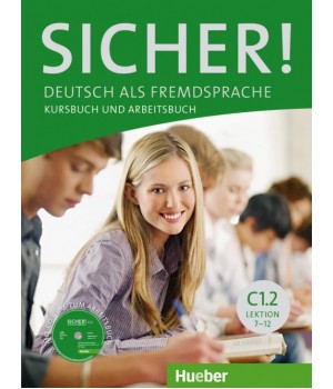 Підручник Sicher! C1/2 Kurs und Arbeitsbuch mit CDROM zum Arbeitsbuch, Lektion 7–12