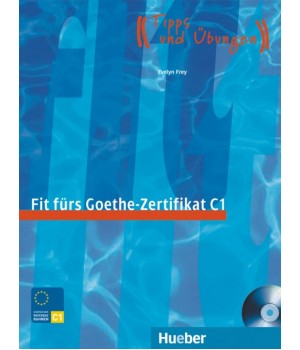 Тести Fit für Goethe-Zertifikat C1 Lehrbuch mit integrierter CD