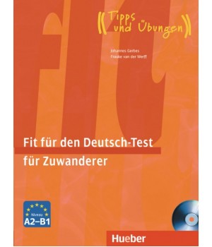 Тести Fit für den Deutsch-Test fur Zuwanderer Ubungsbuch mit integrierter CD