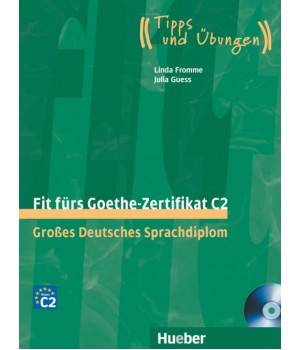 Тести Fit für Goethe-Zertifikat C2 Lehrbuch mit integrierter CD