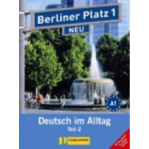 Підручник Berliner Platz 1 NEU Lehr- und Arbeitsbuch 1, Teil 2 + Audio-CD und "Im Alltag EXTRA"