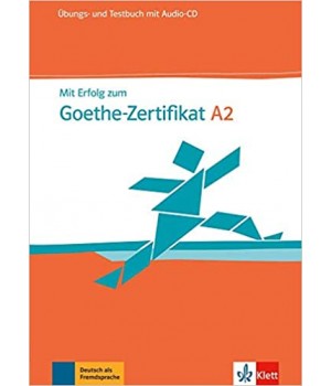 Вправи і Тести Mit Erfolg zum Goethe-Zertifikat A2, Übungs- und Testbuch + Audio-CD