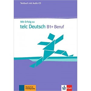 Тести Mit Erfolg zu telc Deutsch B1 + Beruf, Testbuch + Audio-CD