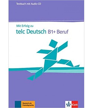 Тести Mit Erfolg zu telc Deutsch B1 + Beruf, Testbuch + Audio-CD