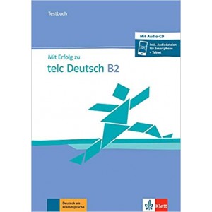 Тести Mit Erfolg zu telc Deutsch B2, Testbuch + CD + online