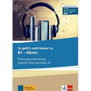 Підготовка до іспитів So geht's zu B1 - Hören Prüfungsvorbereitung Goethe-/ÖSZ-Zertifikat B1 Buch und MP3-Audio-Daten-CD