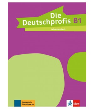 Книга для вчителя Die Deutschprofis B1 Lehrerhandbuch