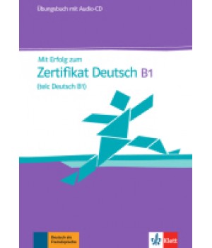 Вправи Mit Erfolg zum Zertifikat Deutsch (telc Deutsch B1), Übungsbuch + Audio-CD