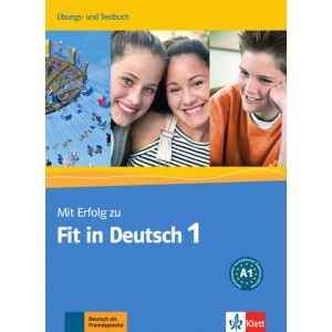 Вправи і Тести Mit Erfolg zu Fit in Deutsch 1 Übungs- und Testbuch. A1