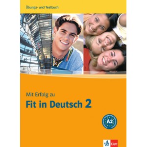 Вправи і Тести Mit Erfolg zu Fit in Deutsch 2 Übungs- und Testbuch. A2