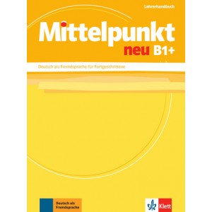 Кгига для вчителя Mittelpunkt neu B1+ Lehrerhandbuch