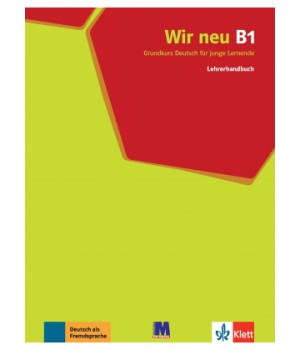 Книга для вчителя Wir Neu B1 Lehrerhandbuch
