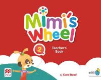 Книга для вчителя Mimi's Wheel Level 2 Teacher's Book with Navio App Книга для вчителя Mimi's Wheel Level 2 Teacher's Book with Navio App