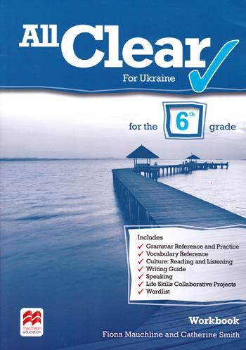 Робочий зошит All Clear Grade 6 Workbook Робочий зошит All Clear Grade 6 Workbook