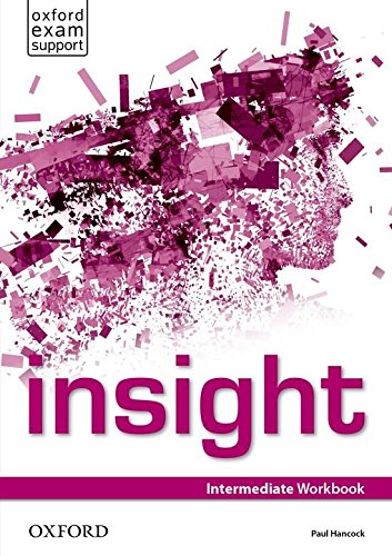 Робочий зошит Insight Intermediate Workbook Робочий зошит Insight Intermediate Workbook